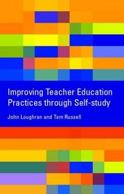 Improving Teacher Education Practice Through Self-study