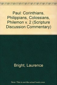 PAUL: CORINTHIANS, PHILIPPIANS, COLOSSIANS, PHILEMON V. 2 (SCRIPTURE DISCUSSION COMMENTARY)