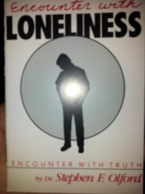 Encounter with loneliness, encounter with truth