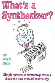 What's a Synthesizer? (What's A...)