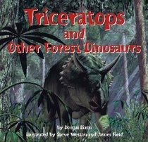 Triceratops and Other Forest Dinosaurs (Dinosaur Find)