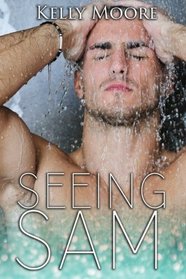 Seeing Sam (Next August Series) (Volume 3)