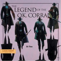 The Legend of the O.K. Corral (Look West Series, OK Corral)
