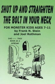 Shut Up and Straighten the Bolt in Your Neck
