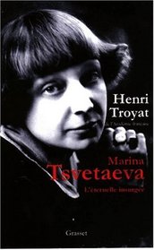 Marina Tsvetaieva, l'ternelle insurge
