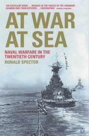 At War at Sea: Naval Warfare in the Twentieth Century