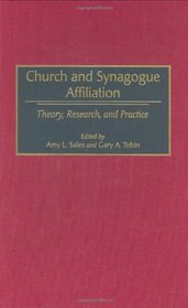 Church and Synagogue Affiliation: Theory, Research, and Practice (Contributions to the Study of Religion)