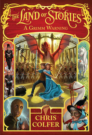 A Grimm Warning (Land of Stories, Bk 3)
