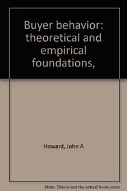 Buyer behavior: theoretical and empirical foundations,