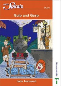Gulp and Gasp (New Spirals - Plays)