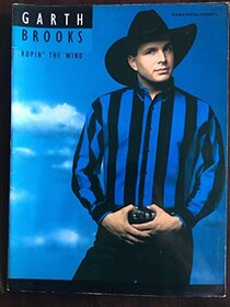 Garth Brooks -- Ropin' the Wind: Piano/Vocal/Chords