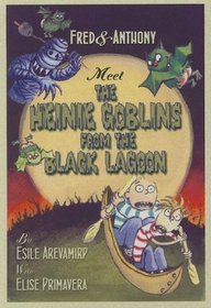 Fred & Anthony Meet the Heinie Goblins from the Black Lagoon (Fred and Anthony)
