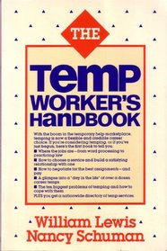 Temp Worker's Handbook: How to Make Temporary Employment Work for You