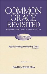 Common Grace Revis (Rightly Dividing the Word of Truth)