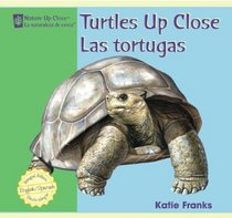 Turtles Up Close/ Las Tortugas (Nature Up Close / La Naturaleza De Cerca)