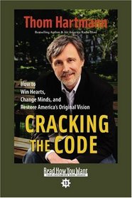 Cracking the Code (EasyRead Comfort Edition): How to Win Hearts, Change Minds, and Restore America's Original Vision