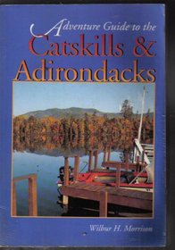 Adventure Guide to the Catskills & Adirondacks (Adventure Guide)