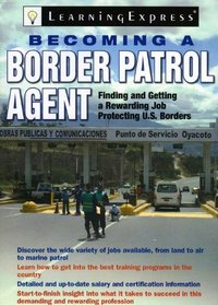 Becoming a Border Patrol Agent (Becoming A...)