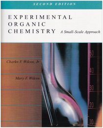 Experimental Organic Chemistry: A Small Scale Approach (2nd Edition)