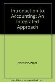 Introduction to Accounting: An Integrated Approach