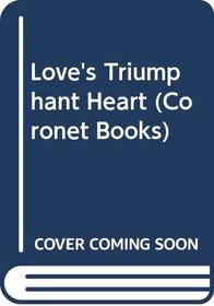 Love's Triumphant Heart (Coronet Books)
