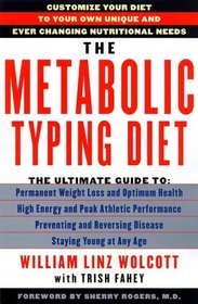 The Metabolic Typing Diet: Customize Your Diet to Your Own Unique  Ever Changing Nutritional Needs