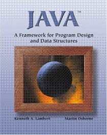 Java: A Framework for Program Design and Data Structures