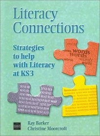Literacy Connections: Strategies to Help with Literacy at KS3