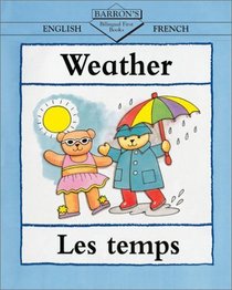 Weather/Les Temps (Bilingual First Books)