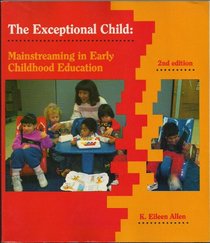 The Exceptional Child: Mainstreaming in Early Childhood Education