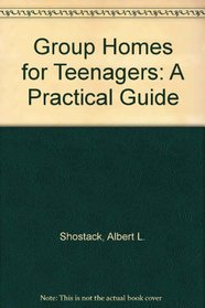 Group Homes for Teenagers: A Practical Guide