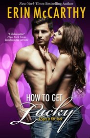 How To Get Lucky (Sexy in NYC) (Volume 3)