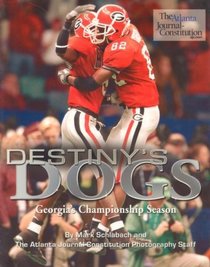 Destiny's Dogs: Georgia's Championship Season