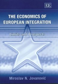 The Economics of European Integration: Limits and Prospects