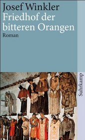 Friedhof der bitteren Orangen. Roman.