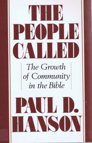 The People Called: The Growth of Community in the Bible