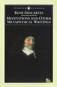 Meditations and Other Metaphysical Writings (Penguin Classics)