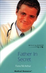Father in Secret (Medical Romance)