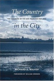 The Country in the City: The Greening of the San Francisco Bay Area (Weyerhaeuser Environmental Books)