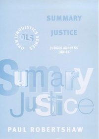 Summary Justice: Judges Address Juries (Open Linguistics Series)