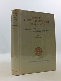 English Books and Readers 1603 to 1640: Being a Study in the History of the Book Trade in the Reigns of James I and Charles I