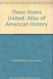 These States United: Atlas of American History