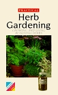 Practical Herb Gardening: Growing and Using Beautiful Herbs (Practical Herb Gardening)