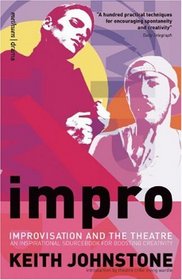 Impro (Performance Books): Improvisation and the Theatre (Performance Books)