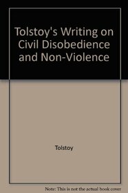 Writings on Civil Disobedience and Non Violence