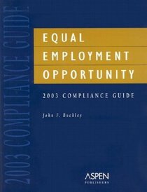 Equal Employment Opportunity Compliance Guide 2003