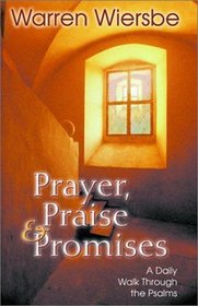 Prayer, Praise  Promises: A Daily Walk Through the Psalms