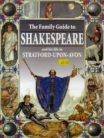 Family Guide to Shakespeare: And His Life in Stratford-Upon-Avon (Regent)