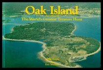 Oak Island Novia Scotia: The World's Great Treasure Hunt