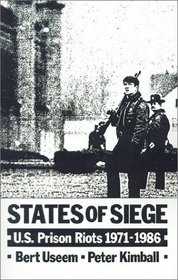 States of Siege: U.S. Prison Riots 1971-1986